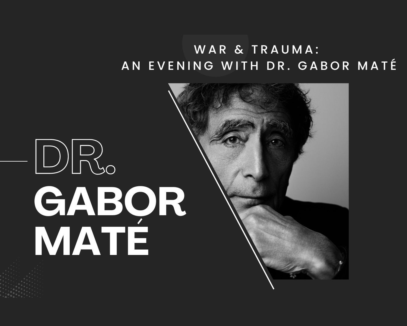 Event poster for an evening with Dr. Gabor Maté discussing war and trauma.